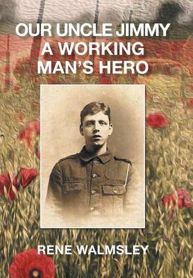 Our Uncle Jimmy a Working Man's Hero (Hardback)