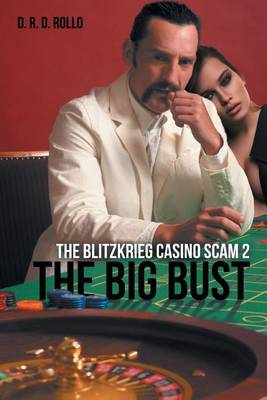 The Big Bust: The Blitzkrieg Casino Scam 2 (Paperback)