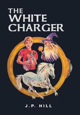 The White Charger (Hardback)
