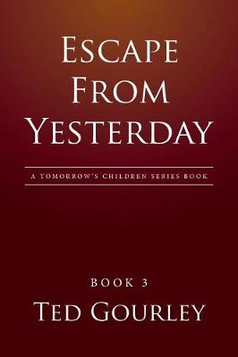 Escape from Yesterday (Paperback)