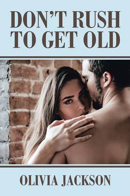 Don't Rush to Get Old (Paperback)