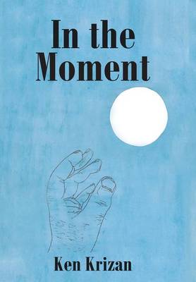 In the Moment (Hardback)