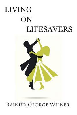 Living on Lifesavers (Paperback)