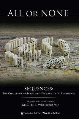 All or None: Sequences: The Challenge of Logic and Probability to Evolution (Paperback)