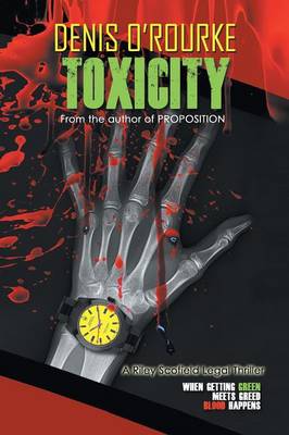 Toxicity: When Getting Green Meets Greed Blood Happens (Paperback)