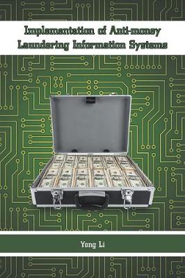 Implementation of Anti-Money Laundering Information Systems (Paperback)