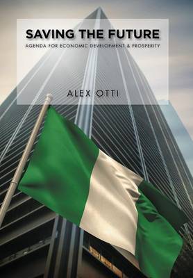 Saving the Future: Economic Development & Prosperity (Hardback)