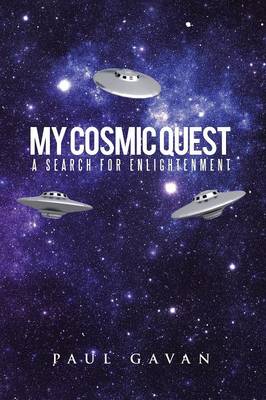 My Cosmic Quest: A Search for Enlightenment (Paperback)