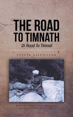 The Road to Timnath: Di Ruod Tu Timnat (Paperback)