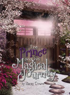 The Prince and His Magical Journey (Hardback)