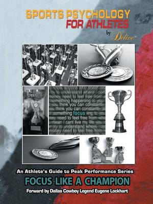 An Athlete's Guide to Peak Performance Series: Focus Like a Champion (Paperback)