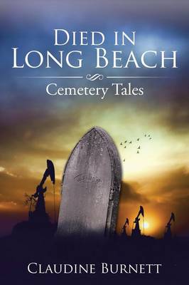 Died in Long Beach: Cemetery Tales (Paperback)