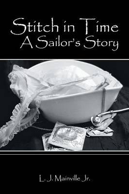 Stitch in Time: A Sailor's Story (Paperback)