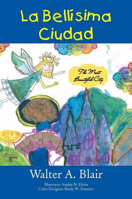 La Bellisima Ciudad: The Most Beautiful City (Paperback)
