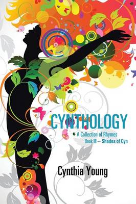 Cynthology: A Collection of Rhymes Book III-Shades of Cyn (Paperback)