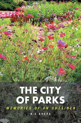 The City of Parks: Memories of an Outsider (Paperback)
