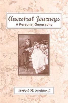 Ancestral Journeys: A Personal Geography (Paperback)