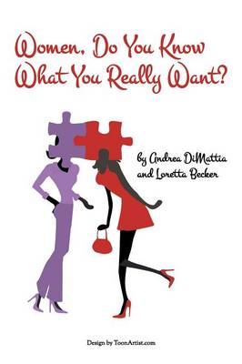 Women, Do You Know What You Really Want? (Paperback)