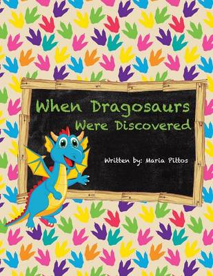 When Dragosaurs Were Discovered (Paperback)