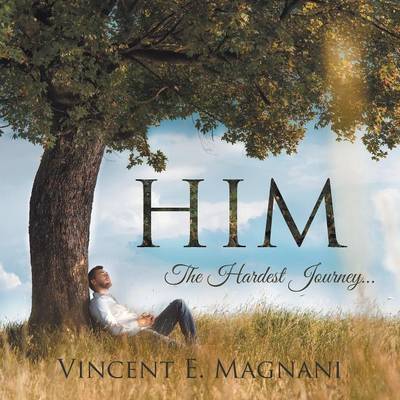 Him: The Hardest Journey . . . (Paperback)