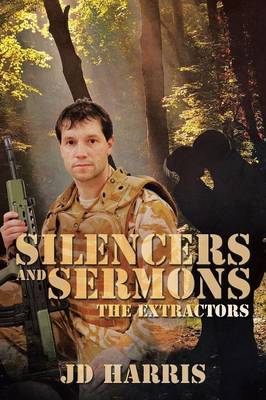 Silencers and Sermons: The Extractors (Paperback)