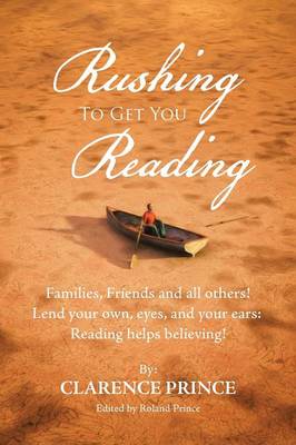 Rushing to Get You Reading: Families, Friends, and All Others (Paperback)