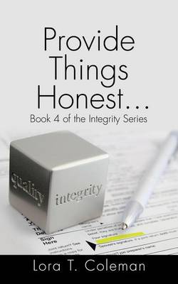 Provide Things Honest?: Book 4 of the Integrity Series (Paperback)