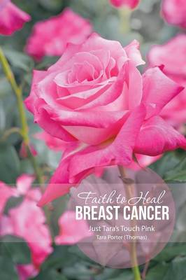 Faith to Heal Breast Cancer (Paperback)