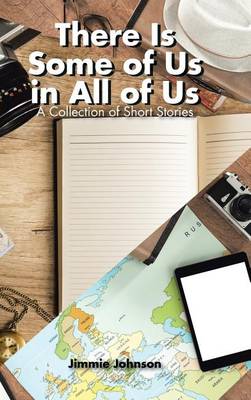 There Is Some of Us in All of Us: A Collection of Short Stories (Hardback)