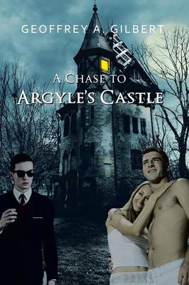 A Chase to Argyle's Castle (Paperback)