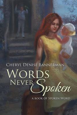 Words Never Spoken: A Book of Spoken Word (Paperback)