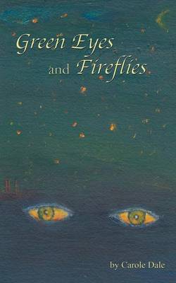 Green Eyes and Fireflies (Paperback)