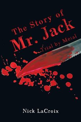 The Story of Mr. Jack: Trial by Metal (Paperback)
