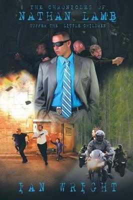 The Chronicles of Nathan Lamb: Suffer the Little Children (Paperback)