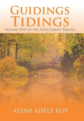Guidings Tidings: Volume Two of the Pond Ghost Trilogy (Hardback)