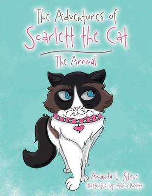 The Adventures of Scarlett the Cat: The Arrival (Paperback)