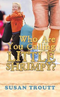 Who Are You Calling Little Shrimpy? (Paperback)