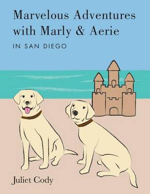 Marvelous Adventures with Marly and Aerie in San Diego (Paperback)