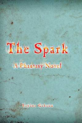 The Spark: A Phantasy Novel (Paperback)