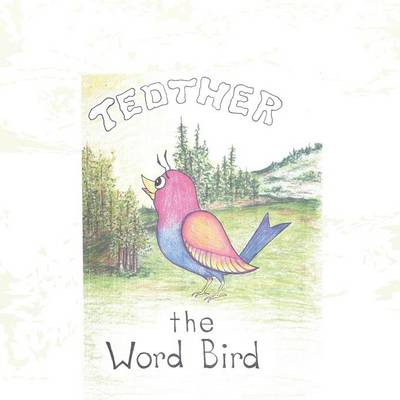 Tedther the Word Bird (Paperback)
