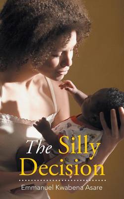 The Silly Decision (Paperback)