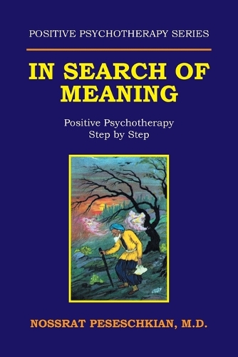 In Search of Meaning: Positive Psychotherapy Step by Step (Paperback)
