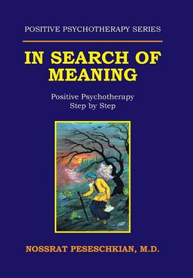 In Search of Meaning: Positive Psychotherapy Step by Step (Hardback)