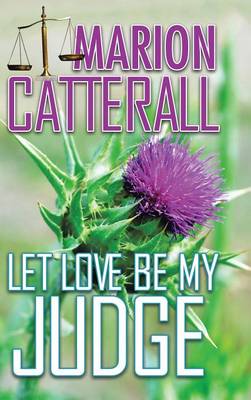 Let Love Be My Judge (Hardback)