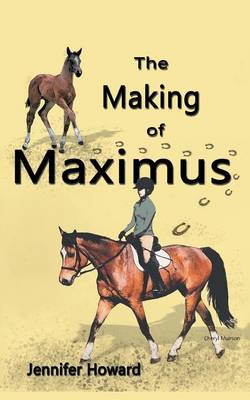 The Making of Maximus: From the Horse's Mouth (Paperback)