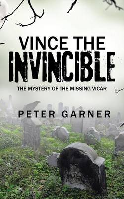 Vince the Invincible: The Mystery of the Missing Vicar (Paperback)