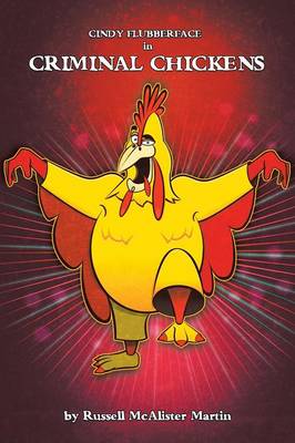 Cindy Flubberface in Criminal Chickens (Paperback)