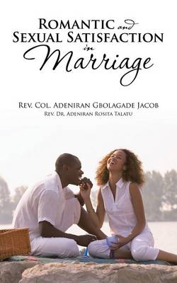 Romantic and Sexual Satisfaction in Marriage (Paperback)