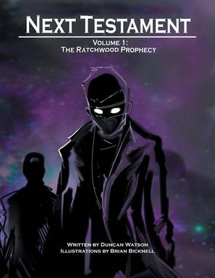 Next Testament: Volume 1: The Ratchwood Prophecy (Paperback)