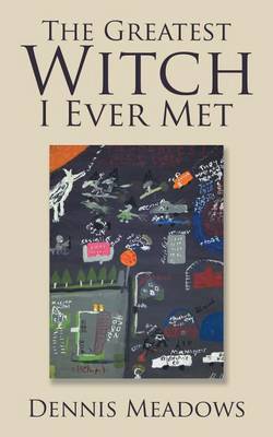 The Greatest Witch I Ever Met (Paperback)